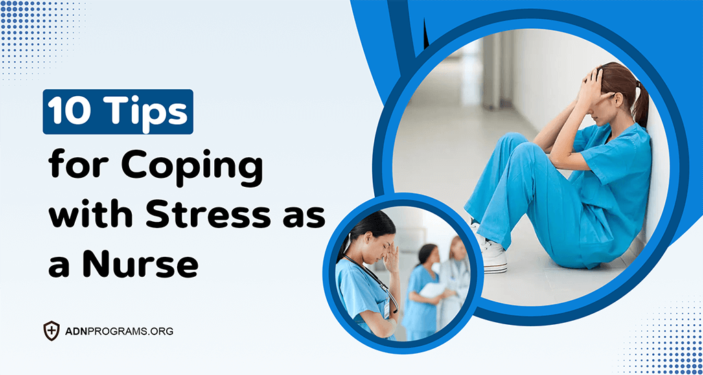 10 Tips for Coping with Stress as a Nurse