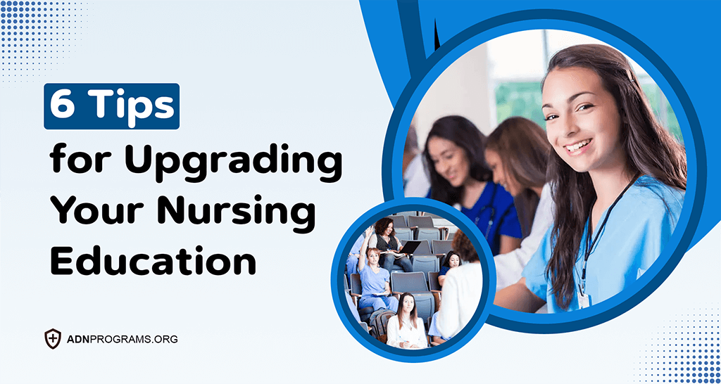 6 Tips for Upgrading Your Nursing Education