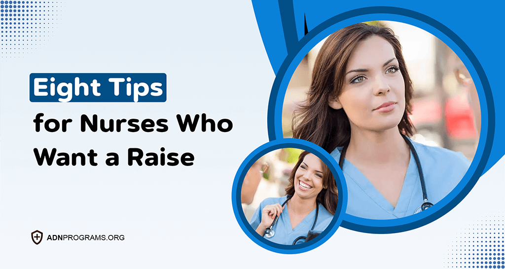 Eight Tips for Nurses Who Want a Raise